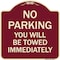 Signmission No Parking You Will Towed Immediately Heavy-Gauge Aluminum Sign, 18" x 18", BU-1818-23634 A-DES-BU-1818-23634 - alternate 1